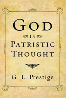 God in Patristic Thought 1556357796 Book Cover