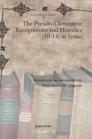 The Pseudo-Clementine Recognitions and Homilies (10-14) in Syriac 1607249413 Book Cover