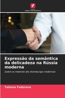 Expressão da semântica da delicadeza na Rússia moderna (Portuguese Edition) 6203005479 Book Cover