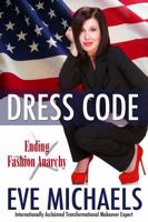 Dress Code: Ending Fashion Anarchy 0981931189 Book Cover