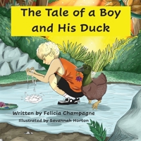A Tale of a Boy and His Duck 1952011248 Book Cover