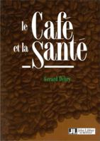 Le Café et la santé 2742000259 Book Cover