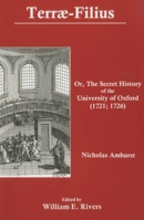 Terrae-Filius: Or, The Secret History of the University of Oxford (1721; 1726) 1144985781 Book Cover