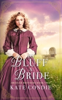 To Bluff a Bride: Sweet Historical Western Romance (Bridger Brothers) B0CTGLWWC3 Book Cover