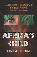Africa's Child: Based on the True Story of the Ekori Revival B08QKY2XXT Book Cover
