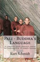 Pali - Buddha's Language 1449976441 Book Cover