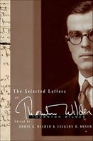 The Selected Letters of Thornton Wilder 0060765089 Book Cover
