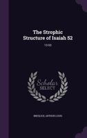 The Strophic Structure of Isaiah 52: 13-53 1017547602 Book Cover