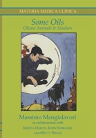 Some Oils: Oleum Animale & Similars (Materia Medica Clinica) B0B5KK41NK Book Cover