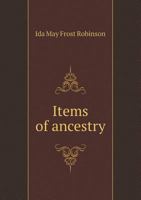 Items of Ancestry 5518977824 Book Cover