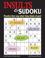 Insults & Sudoku: Puzzles that say what they think of you! 1981459391 Book Cover