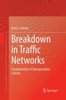 Breakdown in Traffic Networks: Fundamentals of Transportation Science 3662544717 Book Cover