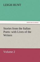 Stories From the Italian Poets With Lives of the Writers 1018977317 Book Cover