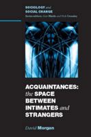 Acquaintances: The Space Between Intimates and Strangers 0335221602 Book Cover