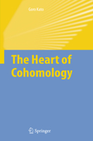 The Heart of Cohomology 1402050356 Book Cover