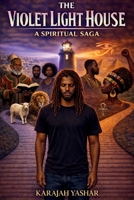 Violet Light House : A Spiritual Saga 1962691527 Book Cover