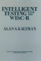 Intelligent Testing With the Wisc-R (Wiley Series on Personality Processes) 0471049719 Book Cover