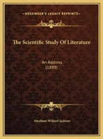 The Scientific Study Of Literature: An Address 1162040076 Book Cover