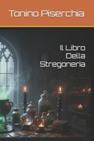 Il Libro Della Stregoneria (Italian Edition) B0GG6FPKFP Book Cover