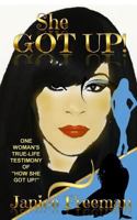 She Got Up!: One woman’s true-life testimony of how "She Got Up" 1979852588 Book Cover