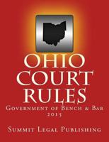 Ohio Court Rules 2015, Government of Bench & Bar 1500505900 Book Cover