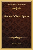 Memoir of Jared Sparks, LL.D 1519540353 Book Cover