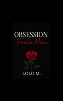 Obsession: Forever Mine B0FS32R7G2 Book Cover