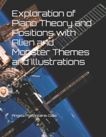 Exploration of Piano Theory and Positions with Alien and Monster Themes and Illustrations (Beginner) 1693934590 Book Cover