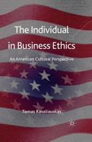 The Individual in Business Ethics: An American Cultural Perspective 0230285538 Book Cover