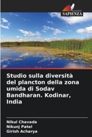 Studio sulla diversità del plancton della zona umida di Sodav Bandharan. Kodinar, India (Italian Edition) 6207667891 Book Cover