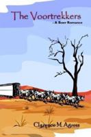 The Voortrekkers: - A Boer Romance 1410735435 Book Cover