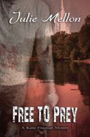 Free to Prey: Volume 5 (Katie Freeman Mysteries) 1945111062 Book Cover