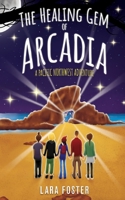 The Healing Gem of Arcadia B0B9QMHD7V Book Cover