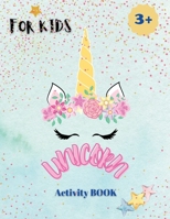 Unicorns Activity Book: A children's coloring book and activity pages. Kid Workbook Game For Learning, Coloring, Dot To Dot, Mazes and More! 063152987X Book Cover