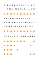 Perplexity in the Moral Life: Philosophical and Theological Considerations (Studies in Religion and Culture) 1608994384 Book Cover