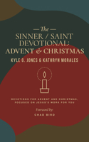 The Sinner/Saint Devotional: Advent and Christmas 1956658009 Book Cover