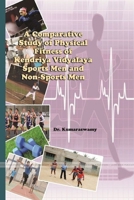 A Comparative Study of Physical Fitness of Kendriya Vidyalaya Sports Men and Non-Sports Men 1365353192 Book Cover