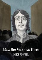 I Saw Him Standing There 1911113283 Book Cover