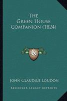 The Green House Companion 1120762049 Book Cover