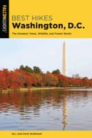 Best Hikes Washington, D.C.: The Greatest Views, Wildlife, and Forest Strolls 0762746955 Book Cover