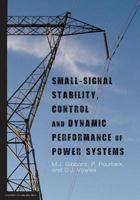 Small-signal stability, control and dynamic performance of power systems 1925261026 Book Cover