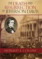 The Death and Resurrection of Jefferson Davis (American Crisis (Rowman & Littlefield)) 0742543048 Book Cover