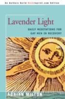 Lavender Light: Daily Meditations for Gay Men in Recovery 0595515606 Book Cover