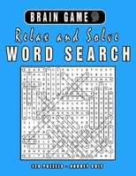 Brain Game Relax And Solve Word Search: 120 Puzzles Book For Adults 165837519X Book Cover