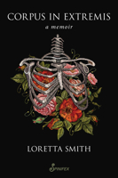 Corpus in Extremis: A Memoir 1922964069 Book Cover