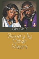 Slavery By Other Means B0GHR38WXL Book Cover