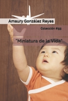 Colección #55: "Miniatura de la Vida" B08F6X4S6M Book Cover