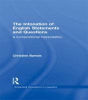 The Intonation of English Statements and Questions: A Compositional Interpretation 113897322X Book Cover