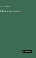 El desenlace de un drama (Spanish Edition) 3563582297 Book Cover