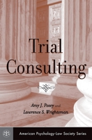 Trial Consulting (American Psychology-Law Society Series) 0195183096 Book Cover